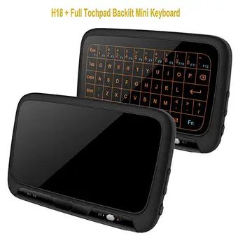 2.4 G H18 / H18+ Arkadan Aydınlatmalı Mini kablosuz klavye Tam Ekran Touchpad Hava Fare Şarj Edilebilir Uzaktan Kumanda PC android tv kutusu