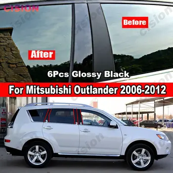 6 Adet Araba Pencere Kapı Sütun BC Pillar Post Kapak Trim Ayna Etkisi Siyah PC Malzeme Sticker Mitsubishi Outlander 2006-2012 İçin